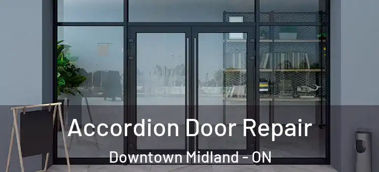  Accordion Door Repair Downtown Midland - ON