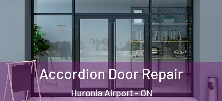  Accordion Door Repair Huronia Airport - ON