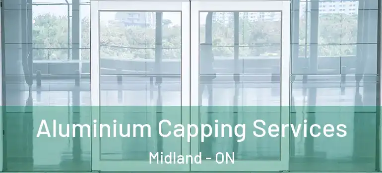  Aluminium Capping Services Midland - ON