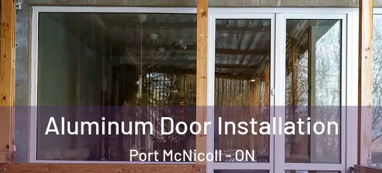  Aluminum Door Installation Port McNicoll - ON