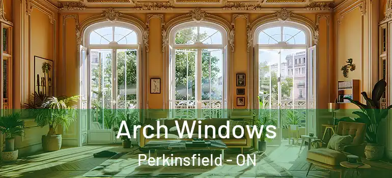  Arch Windows Perkinsfield - ON