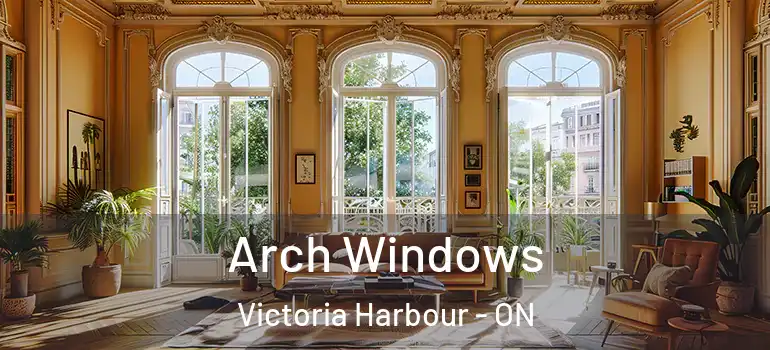  Arch Windows Victoria Harbour - ON