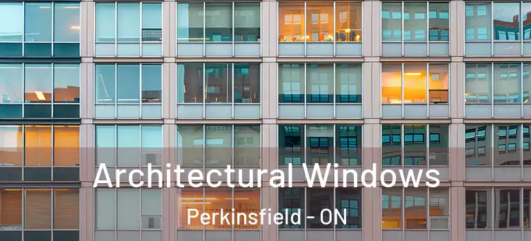  Architectural Windows Perkinsfield - ON
