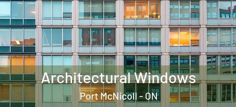  Architectural Windows Port McNicoll - ON