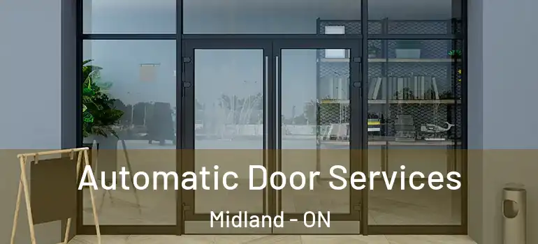  Automatic Door Services Midland - ON
