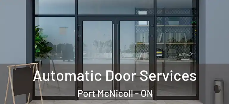  Automatic Door Services Port McNicoll - ON