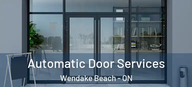  Automatic Door Services Wendake Beach - ON