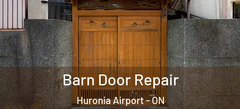  Barn Door Repair Huronia Airport - ON