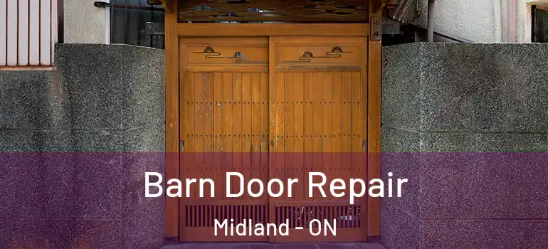  Barn Door Repair Midland - ON