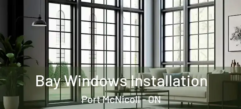  Bay Windows Installation Port McNicoll - ON