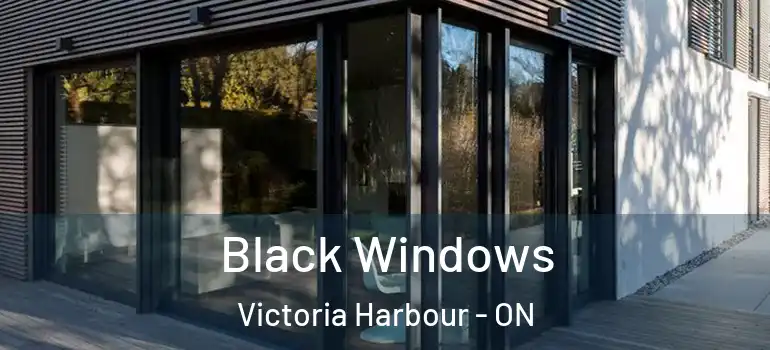  Black Windows Victoria Harbour - ON
