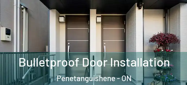  Bulletproof Door Installation Penetanguishene - ON