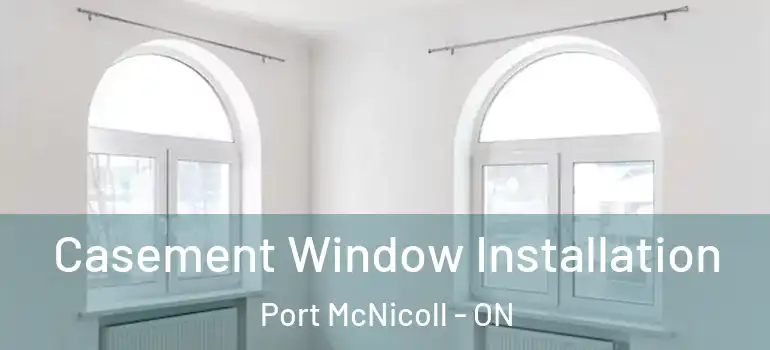  Casement Window Installation Port McNicoll - ON