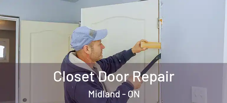  Closet Door Repair Midland - ON