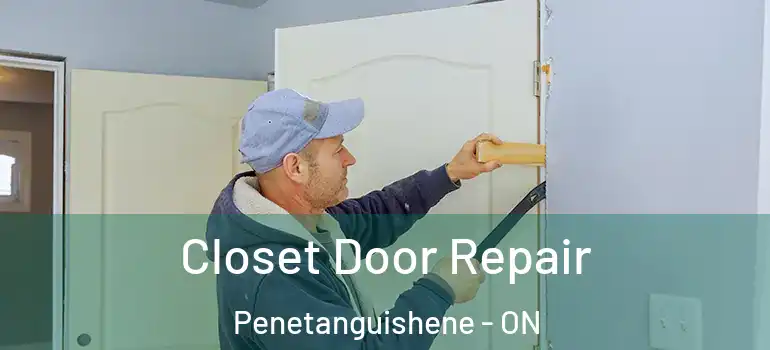  Closet Door Repair Penetanguishene - ON