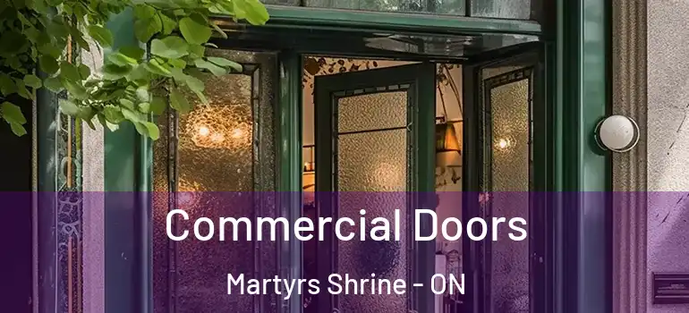  Commercial Doors Martyrs Shrine - ON