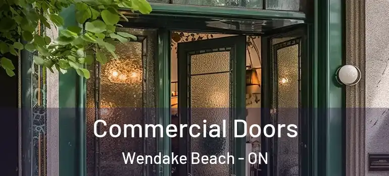  Commercial Doors Wendake Beach - ON