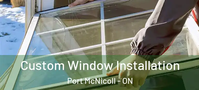  Custom Window Installation Port McNicoll - ON