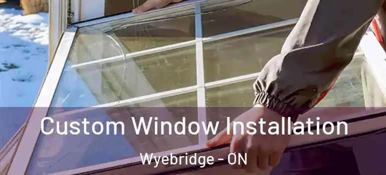  Custom Window Installation Wyebridge - ON