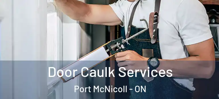  Door Caulk Services Port McNicoll - ON