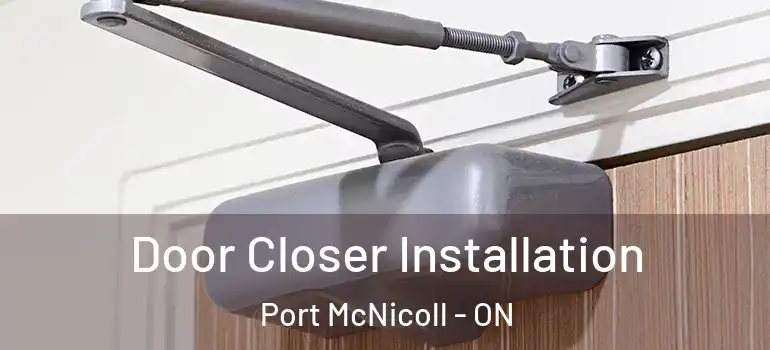  Door Closer Installation Port McNicoll - ON