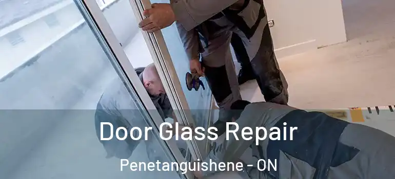  Door Glass Repair Penetanguishene - ON