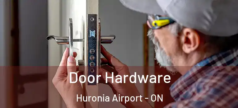  Door Hardware Huronia Airport - ON