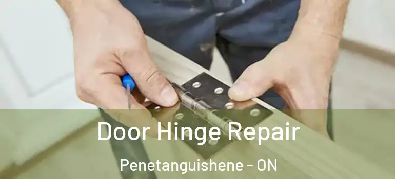  Door Hinge Repair Penetanguishene - ON