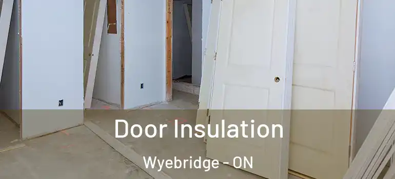  Door Insulation Wyebridge - ON