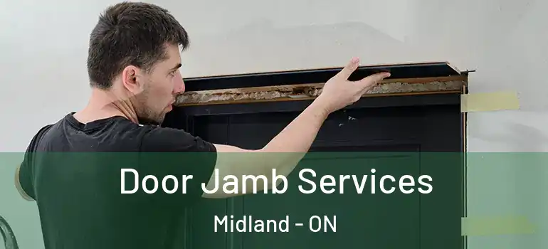  Door Jamb Services Midland - ON
