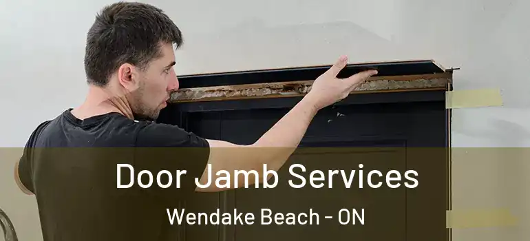  Door Jamb Services Wendake Beach - ON