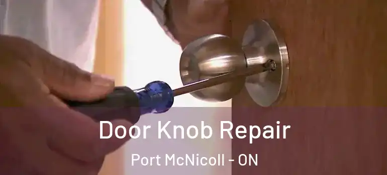  Door Knob Repair Port McNicoll - ON