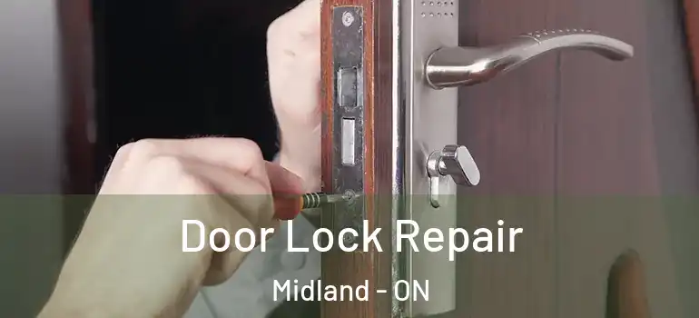  Door Lock Repair Midland - ON