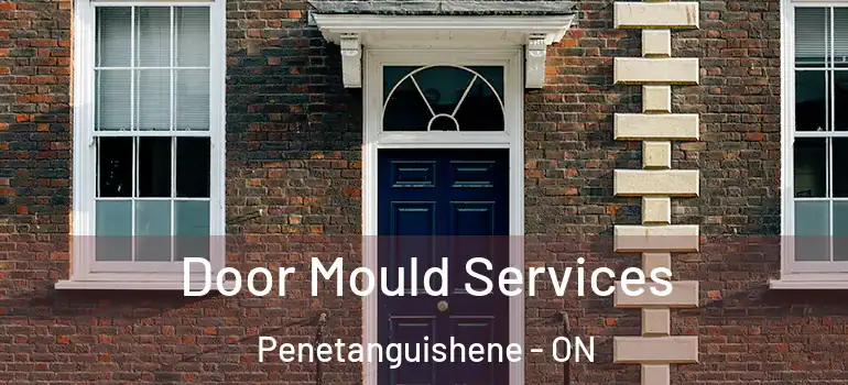  Door Mould Services Penetanguishene - ON