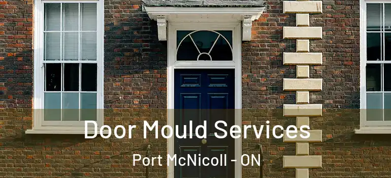  Door Mould Services Port McNicoll - ON