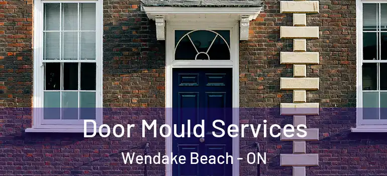  Door Mould Services Wendake Beach - ON