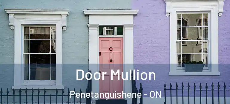  Door Mullion Penetanguishene - ON
