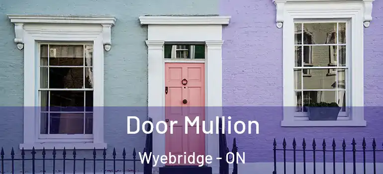  Door Mullion Wyebridge - ON