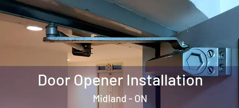  Door Opener Installation Midland - ON