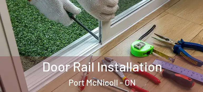  Door Rail Installation Port McNicoll - ON