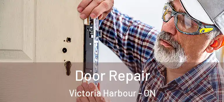  Door Repair Victoria Harbour - ON