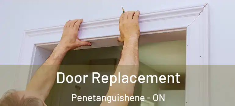  Door Replacement Penetanguishene - ON
