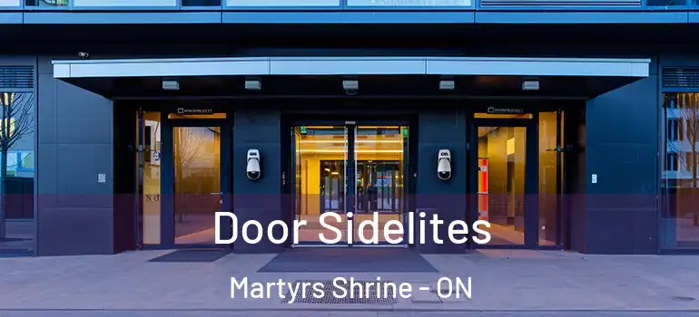 Door Sidelites Martyrs Shrine - ON