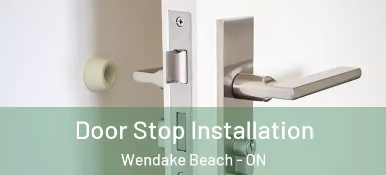  Door Stop Installation Wendake Beach - ON