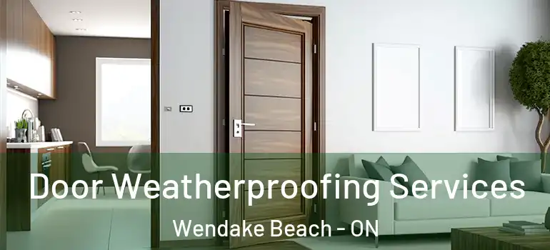  Door Weatherproofing Services Wendake Beach - ON