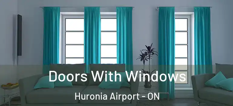  Doors With Windows Huronia Airport - ON