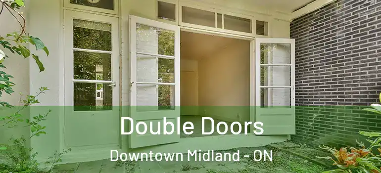  Double Doors Downtown Midland - ON