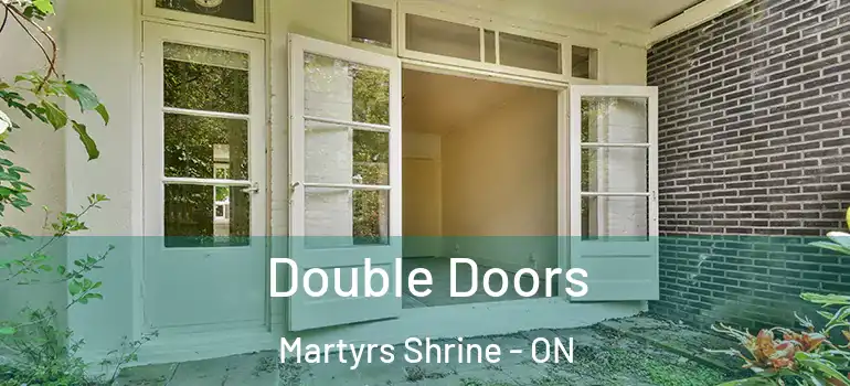  Double Doors Martyrs Shrine - ON
