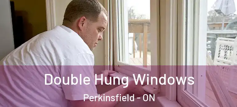  Double Hung Windows Perkinsfield - ON