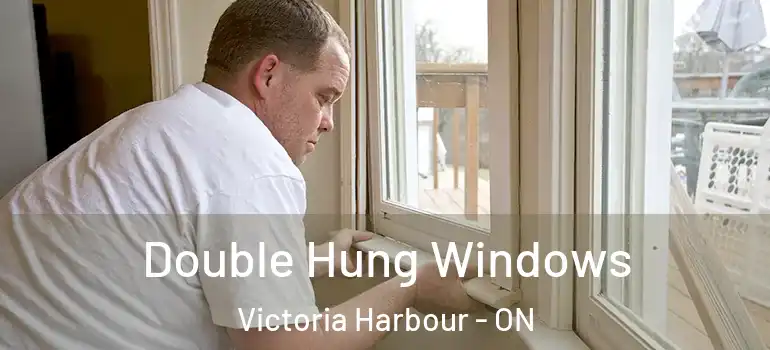  Double Hung Windows Victoria Harbour - ON